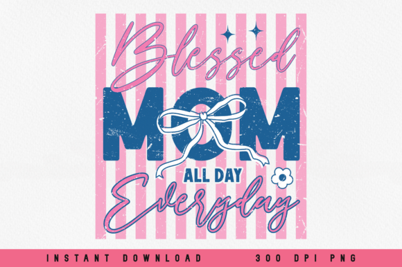 Blessed Mom Graphic Design for T-Shirt and Craft Projects