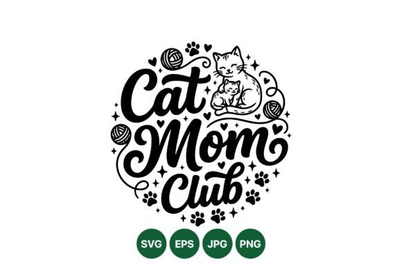 Cat Mom Club SVG Design: A Playful Graphic for Creative Sellers