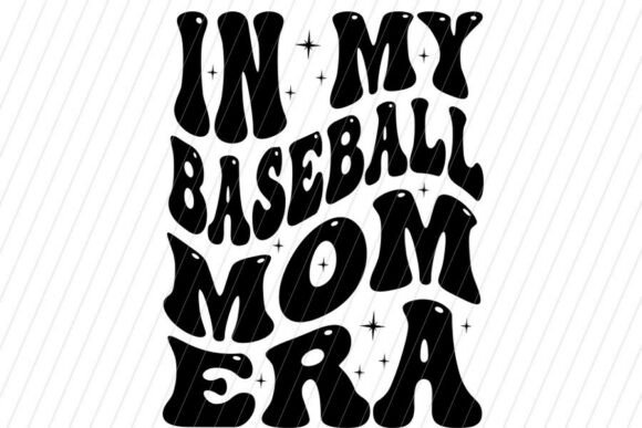 In My Baseball Mom Era SVG PNG: A Retro-Friendly Graphic Design Asset