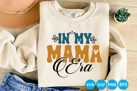 In My Mama Era Quotes Retro SVG Design for T-Shirt Graphics