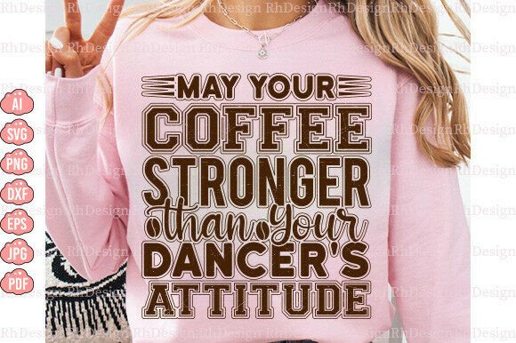 May Your Coffee Be Stronger Than Your SV: A Bold Graphic Design Asset for T-Shirt Designs