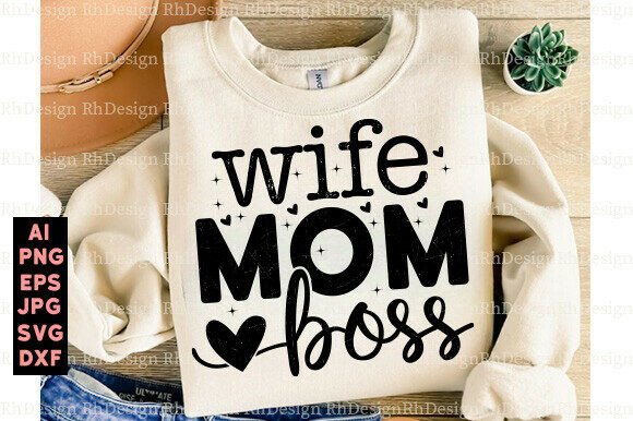 Mom Wife Boss SVG: A Versatile Graphic for T-Shirt Designs and Branding Projects