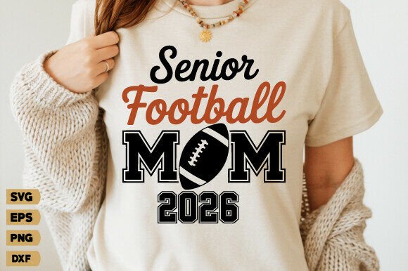 Senior Football Mom 2026 SVG Graphics for T-Shirt Designs
