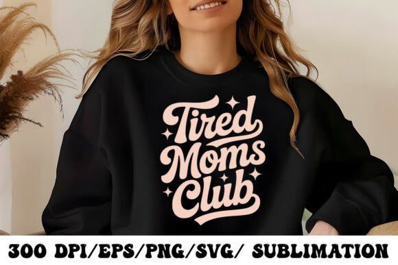 Tired Moms Club Retro Script Lettering: A Graphic Asset for T-Shirt Designs