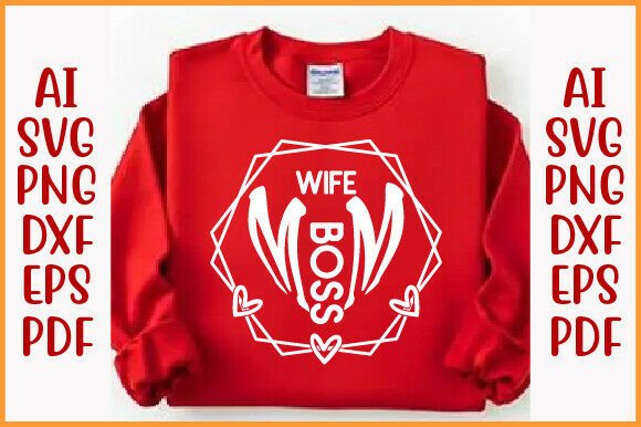 Wife Mom Boss Graphics for T-Shirt Designs – A Seller’s Review